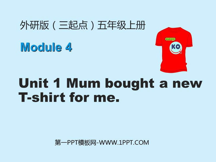 图片[1]-《Mum bought a new T-shirt for me》PPT免费下载-第一PPT