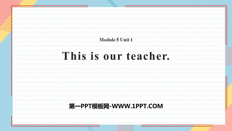 图片[1]-《This is our teacher》PPT课件下载-第一PPT
