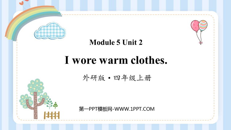 图片[1]-《I wore warm clothes》PPT免费课件-第一PPT