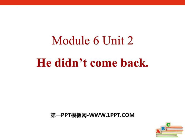图片[1]-《He didn’t come back》PPT免费课件-第一PPT