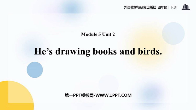 图片[1]-《He’s drawing books and birds》PPT课件下载-第一PPT