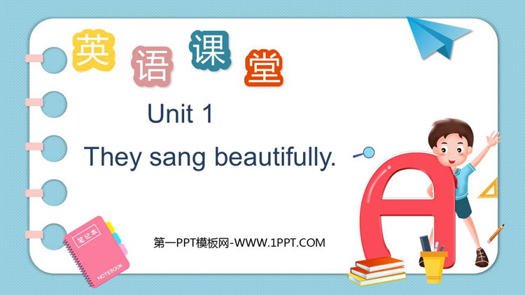 图片[1]-《They sang beautifully》PPT精品课件-第一PPT