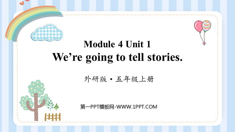 图片[1]-《We’re going to tell stories》PPT课件下载-第一PPT