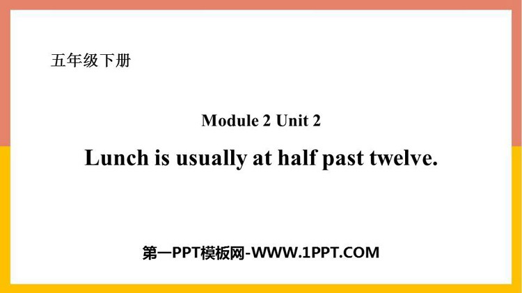图片[1]-《Lunch is usually at half past twelve》PPT免费课件-第一PPT