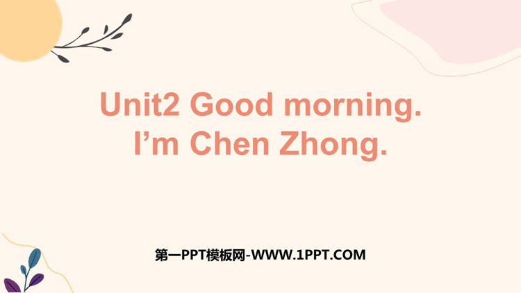 图片[1]-《Good morning.I’m Chen Zhong》PPT优秀课件-第一PPT