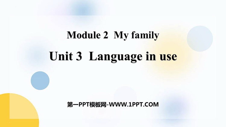 图片[1]-《Language in use》My family PPT免费课件-第一PPT