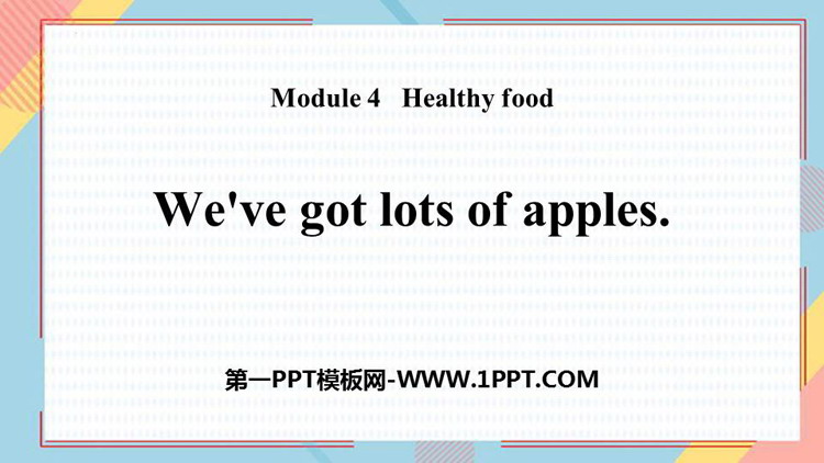 图片[1]-《We’ve got lots of apples》PPT优秀课件-第一PPT