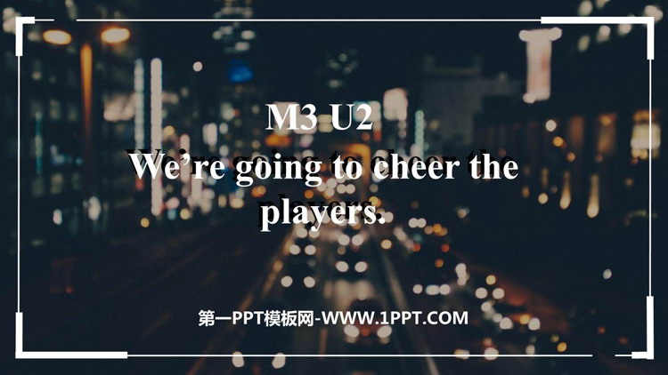 图片[1]-《We’re going to cheer the players》Making plans PPT教学课件下载-第一PPT