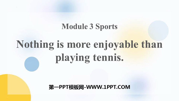 图片[1]-《Nothing is more exciting than playing tennis》Sports PPT优秀课件-第一PPT