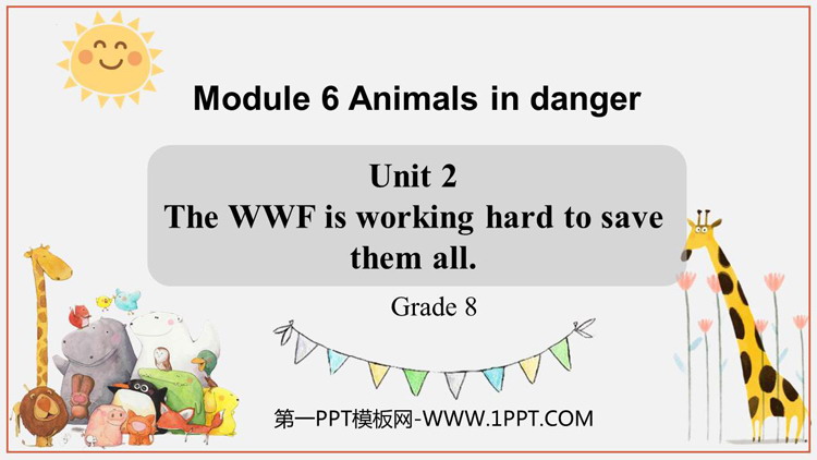 图片[1]-《The WWF is working hard to save them all》Animals in danger PPT免费课件下载-第一PPT