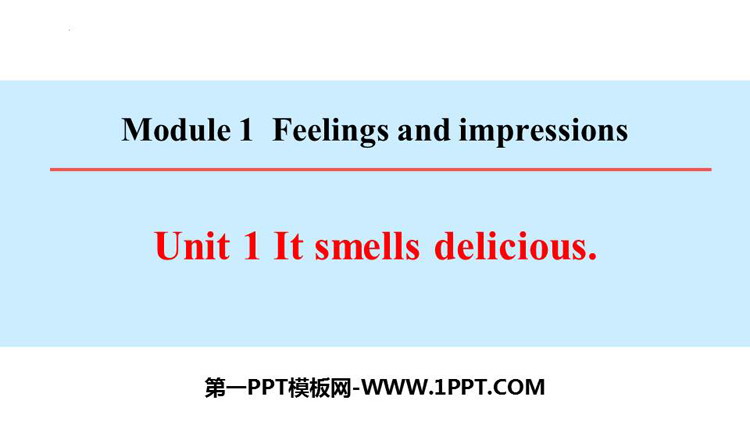 图片[1]-《It smells deliciou》Feelings and impressions PPT优秀课件-第一PPT