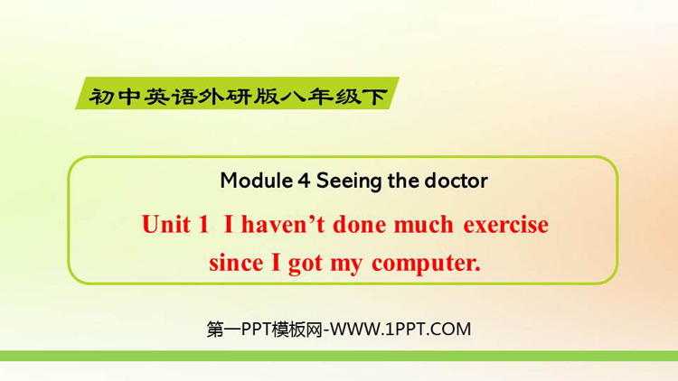 图片[1]-《I haven’t done much exercise since I got my computer》Seeing the doctor PPT优质课件-第一PPT