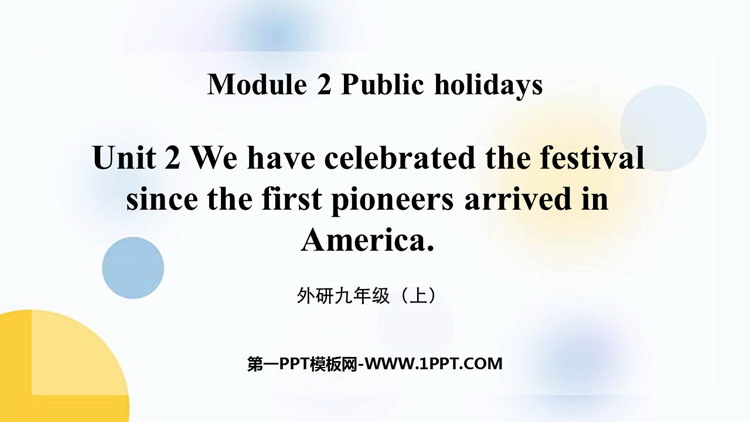 图片[1]-《We have celebrate the festival since the first pioneers arrived in America》Public holidays PPT优秀课件-第一PPT