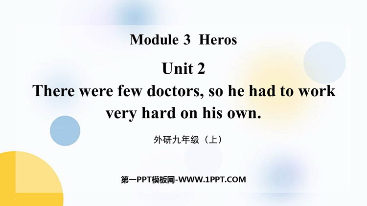 图片[1]-《There were few doctorsso he had to work very hard on his own》Heroes PPT免费下载-第一PPT