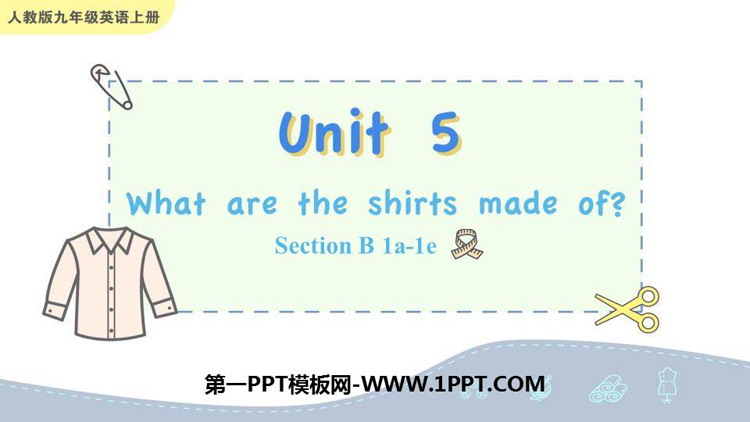 图片[1]-《What are the shirts made of?》SectionB PPT教学课件(第1课时)-第一PPT