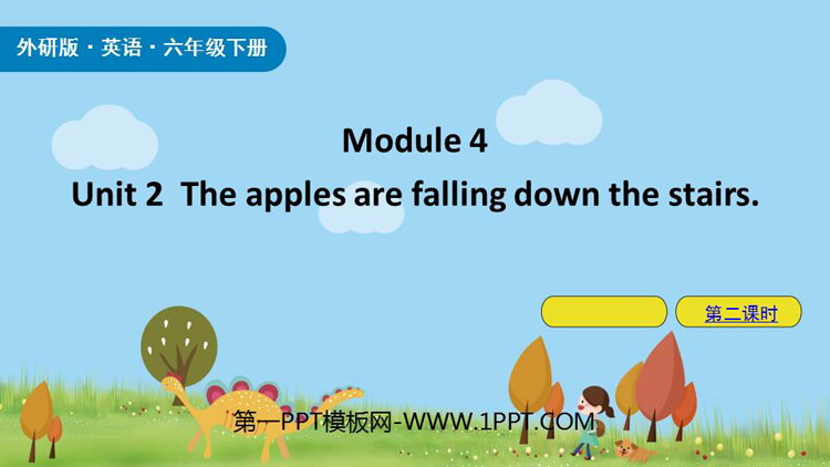 图片[1]-《The apples are falling down the stairs》PPT课件(第2课时)-第一PPT