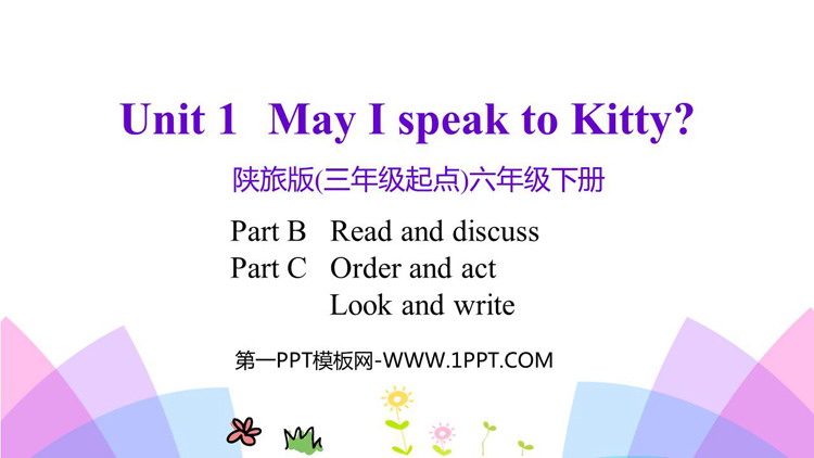 图片[1]-《May I Speak to Kitty?》PPT教学课件(第4课时)-第一PPT