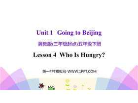 《Who is Hungry?》Going to Beijing PPT课件下载-第一PPT