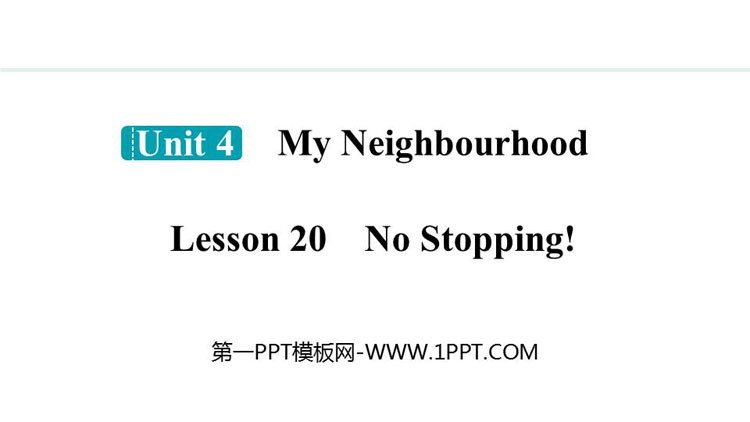图片[1]-《No Stopping!》My Neighbourhood PPT精品课件-第一PPT