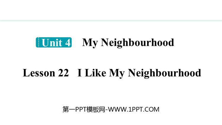 图片[1]-《I Like My Neighbourhood》My Neighbourhood PPT精品课件-第一PPT