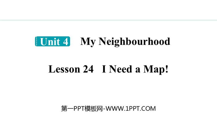 图片[1]-《I Need a Map!》My Neighbourhood PPT免费课件-第一PPT