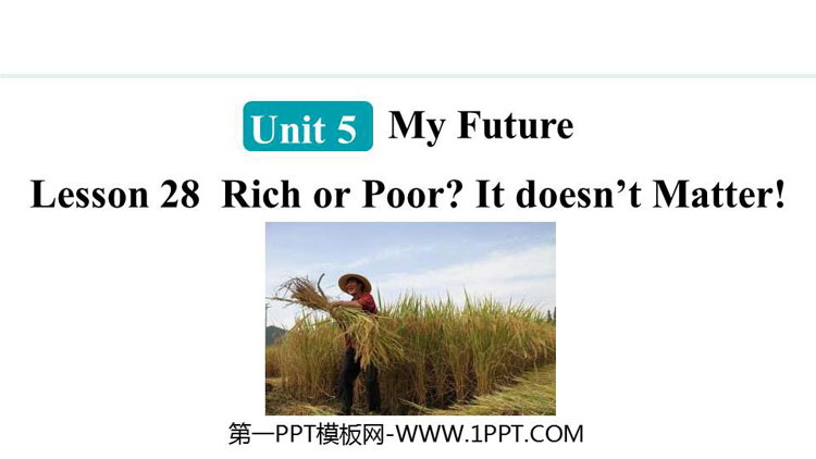 图片[1]-《Rich or Poor?It Doesn’t Matter!》My Future PPT免费课件-第一PPT