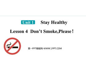 《Don’t Smoke,Please!》Stay healthy PPT精品课件-第一PPT
