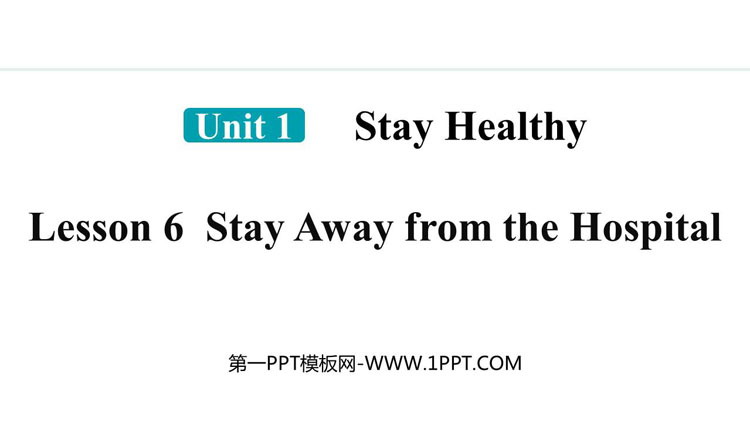 图片[1]-《Stay Away from the Hospital》Stay healthy PPT精品课件-第一PPT
