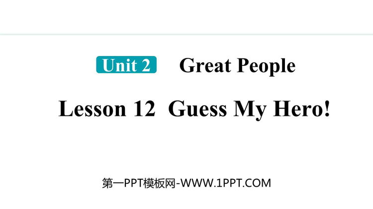 图片[1]-《Guess My Hero!》Great People PPT精品课件-第一PPT