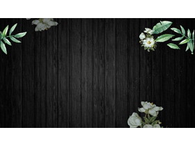 黑色木纹绿叶鲜花PPT背景图片-第一PPT